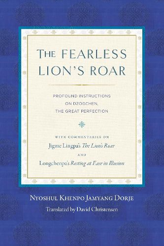 Cover image for The Fearless Lion's Roar: Profound Instructions on Dzogchen, the Great Perfection