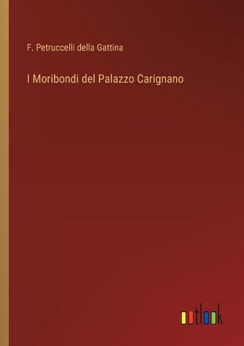 Cover image for I Moribondi del Palazzo Carignano