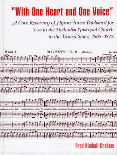 Cover image for 'With One Heart and One Voice': A Core Repertory of Hymn Tunes Published for Use in the Methodist Episcopal Church, 1808-1878