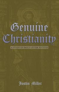 Cover image for Genuine Christianity: A Study of Paul's Letter to Titus