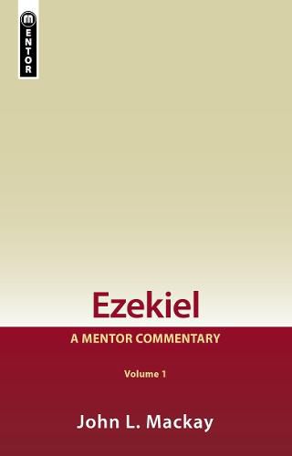 Ezekiel Vol 1: A Mentor Commentary