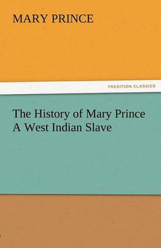 Cover image for The History of Mary Prince a West Indian Slave