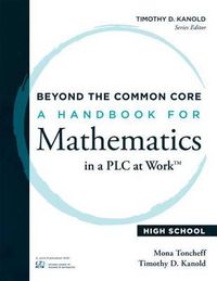 Cover image for Beyond the Common Core: A Handbook for Mathematics in a Plc at Work(tm), High School