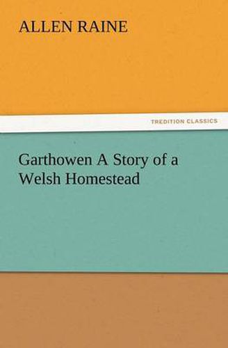 Cover image for Garthowen a Story of a Welsh Homestead