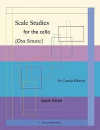 Cover image for Scale Studies for the Cello (One String), Book Three