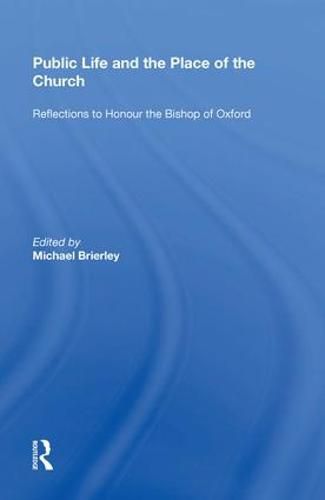 Cover image for Public Life and the Place of the Church: Reflections to Honour the Bishop of Oxford