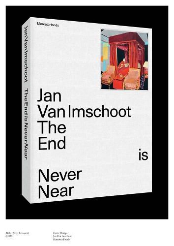 Cover image for Jan Van Imschoot: The End is Never Near