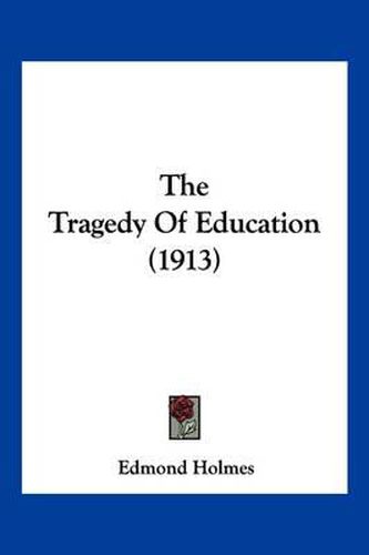 The Tragedy of Education (1913)