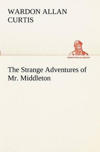 Cover image for The Strange Adventures of Mr. Middleton