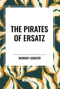 Cover image for The Pirates of Ersatz