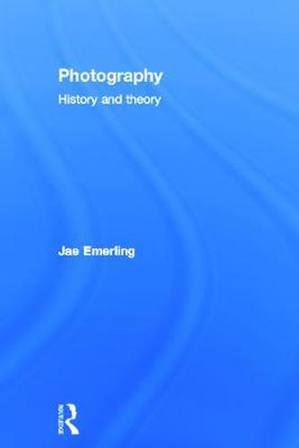 Cover image for Photography: History and Theory: History and Theory