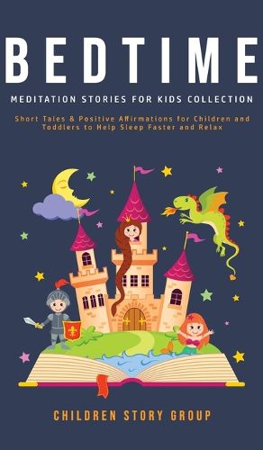 Cover image for Bedtime Meditation Stories for Kids Collection: Short Tales & Positive Affirmations for Children and Toddlers to Help Sleep Faster and Relax.