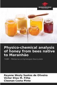 Cover image for Physico-chemical analysis of honey from bees native to Maranh?o