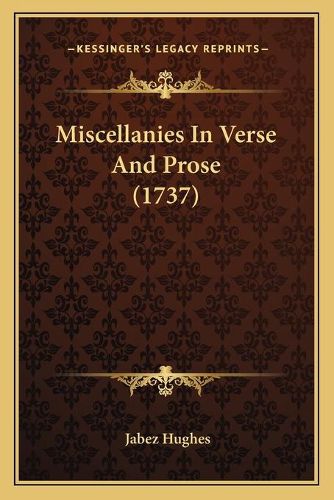 Cover image for Miscellanies in Verse and Prose (1737)