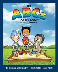 Cover image for THE ABCs OF MY BODY (TM) (BOOK 1, EXTERNAL)