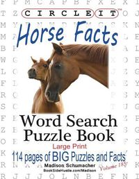 Cover image for Circle It, Horse Facts, Word Search, Puzzle Book