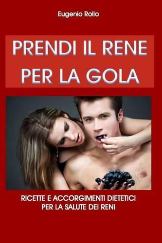 Cover image for Prendi Il Rene Per La Gola