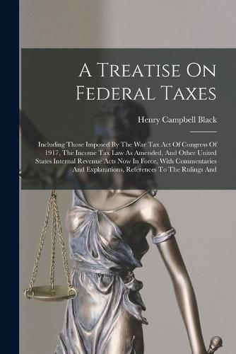 Cover image for A Treatise On Federal Taxes