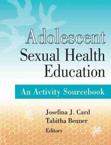 Cover image for Adolescent Sexual Health Education: An Activity Sourcebook