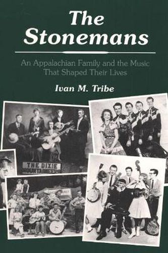 Cover image for The Stonemans: An Appalachian Family and the Music That Shaped Their Lives