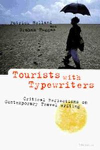 Cover image for Tourists with Typewriters: Critical Reflections on Contemporary Travel Writing