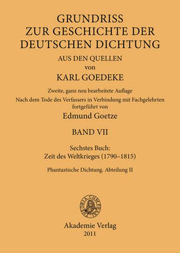 Siebentes Buch: Zeit Des Weltkrieges (1790-1815): Phantastische Dichtung. Abteilung II