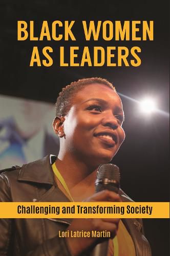 Black Women as Leaders: Challenging and Transforming Society