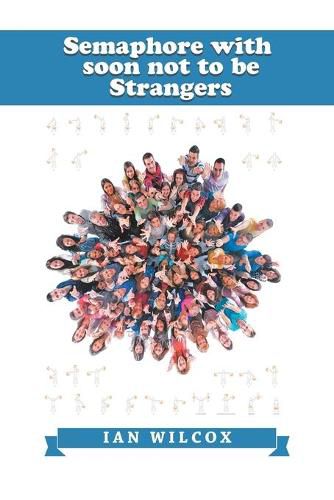 Cover image for Semaphore with Soon Not to Be Strangers