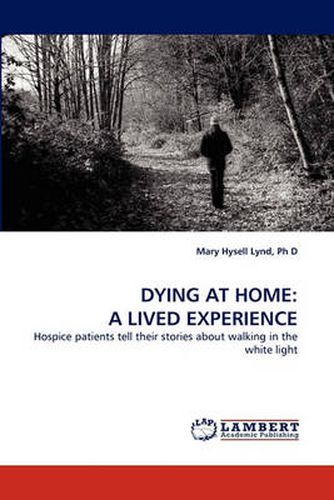 Cover image for Dying at Home: A Lived Experience