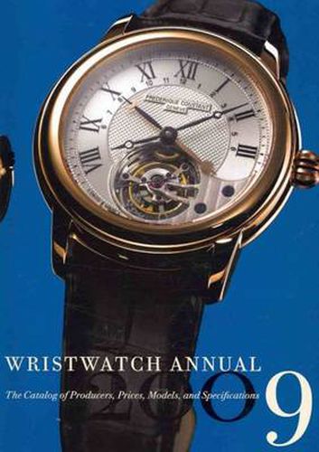 Wristwatch Annual: The Catalog of Producers, Prices, Models, and Specifications