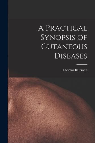 A Practical Synopsis of Cutaneous Diseases