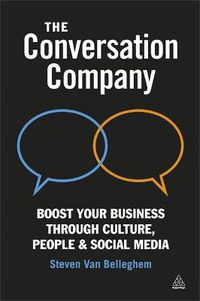 Cover image for The Conversation Company: Boost Your Business Through Culture, People and Social Media