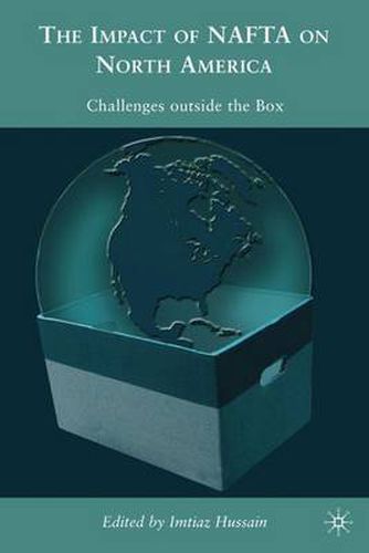 Cover image for The Impacts of NAFTA on North America: Challenges outside the Box