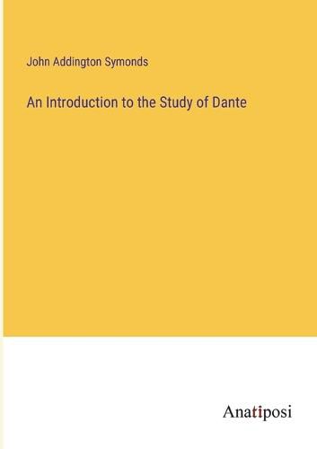 Cover image for An Introduction to the Study of Dante