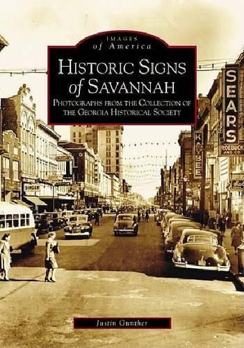 Cover image for Historic Signs of Savannah: Photographs from the Collections of the Georgia Historical Society