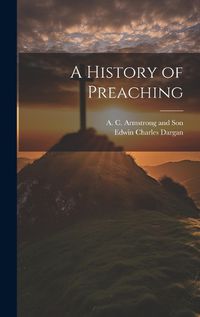 Cover image for A History of Preaching