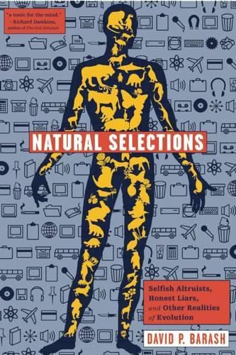 Cover image for Natural Selections: Selfish Altruists, Honest Liars, and Other Realities of Evolution