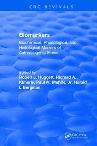 Cover image for Biomarkers: Biochemical, Physiological, and Histological Markers of Anthropogenic Stress