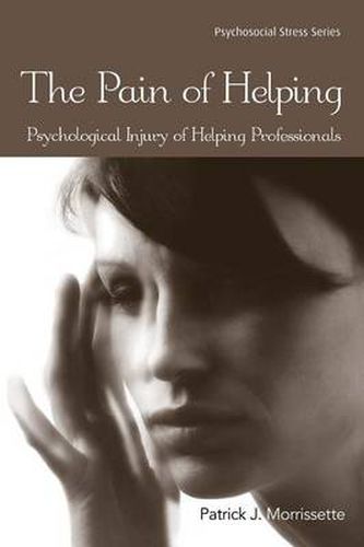 Cover image for The Pain of Helping: Psychological Injury of Helping Professionals