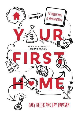 Cover image for Your First Home: The Proven Path To Homeownership