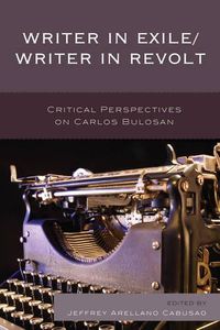 Cover image for Writer in Exile/Writer in Revolt: Critical Perspectives on Carlos Bulosan