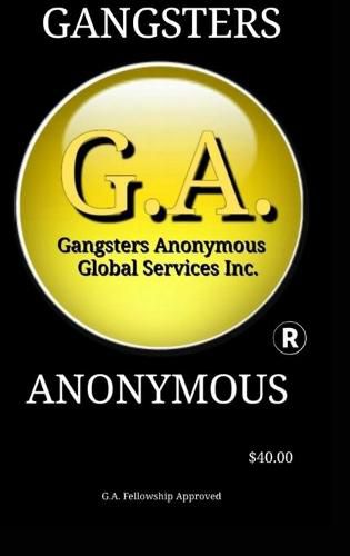 Cover image for Gangsters Anonymous 12 Steps and 12 Traditions