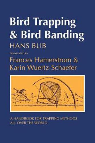 Cover image for Bird Trapping and Bird Branding: A Handbook for Trapping Methods All Over the World