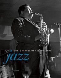 Cover image for Jazz: The Iconic images of Ted Williams