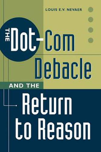 Cover image for The Dot-Com Debacle and the Return to Reason