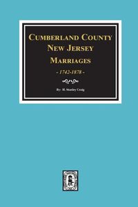 Cover image for Cumberland County, New Jersey Marriages, 1742-1878