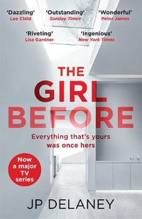 Cover image for The Girl Before: The addictive million-copy bestseller - now a major must-watch TV series