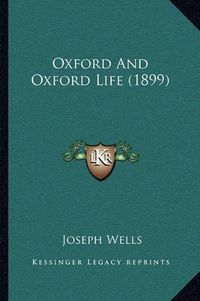 Cover image for Oxford and Oxford Life (1899)