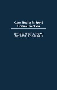 Cover image for Case Studies In Sport Communication