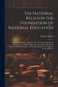 Cover image for The National Religion the Foundation of National Education